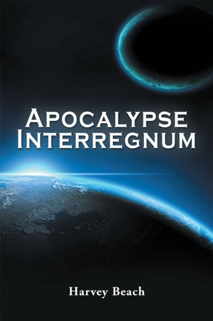 E-knjiga Apocalypse Interregnum Harvey Beach