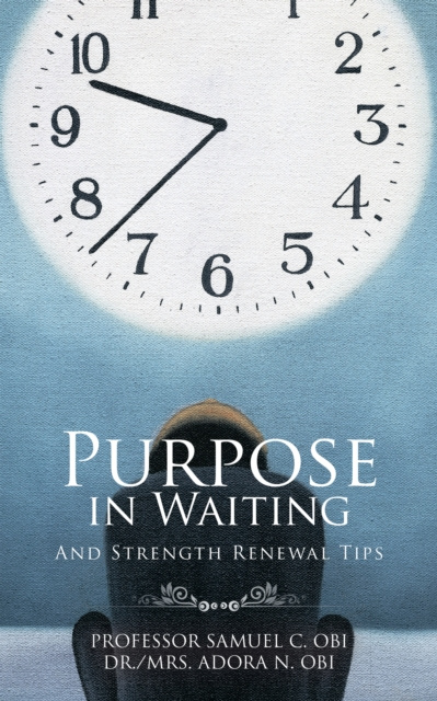 E-knjiga Purpose in Waiting Professor Samuel C. Obi