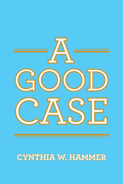E-knjiga Good Case Cynthia W. Hammer