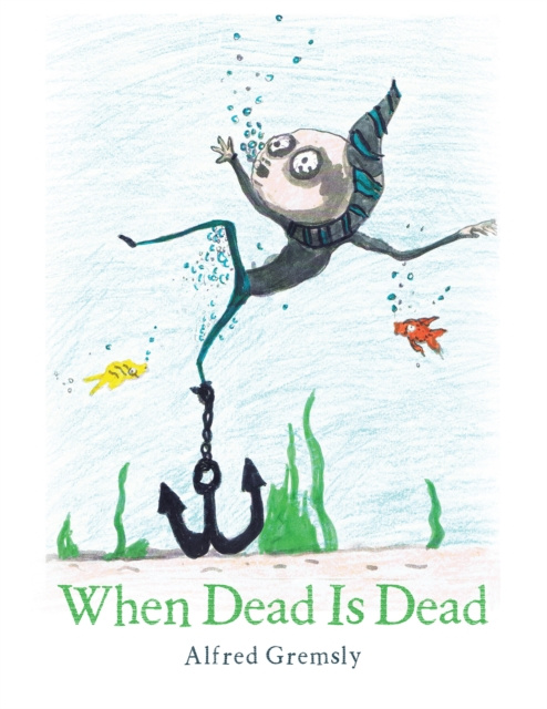 E-kniha When Dead Is Dead Alfred Gremsly