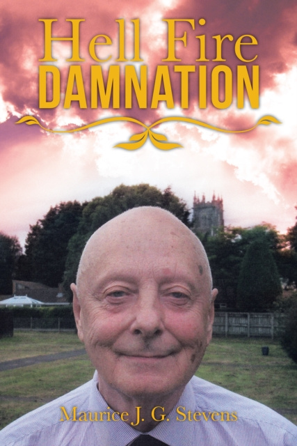 E-knjiga Hell Fire Damnation Maurice J. G. Stevens