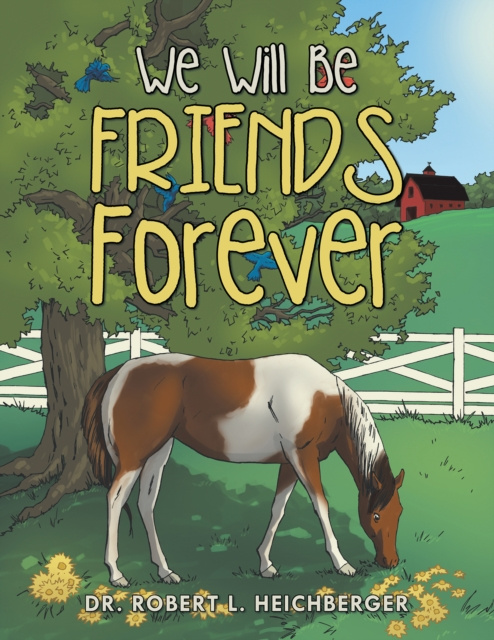 E-knjiga We Will Be Friends Forever Robert L. Heichberger