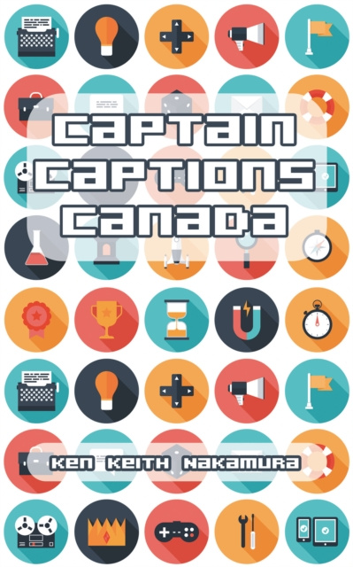 E-kniha Captain Captions Canada Ken Keith Nakamura