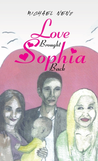 E-book Love Brought Sophia Back Michael Neno
