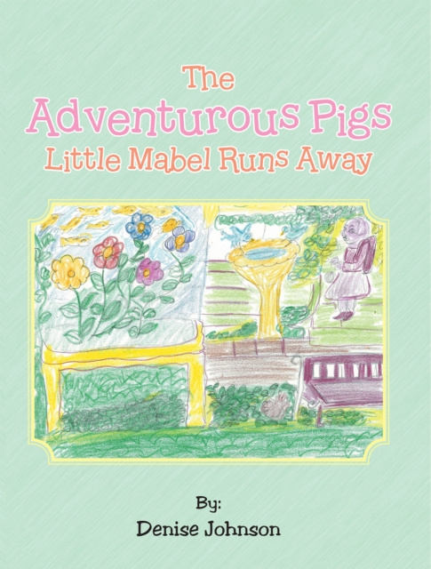 E-Book Adventurous Pigs Denise Johnson