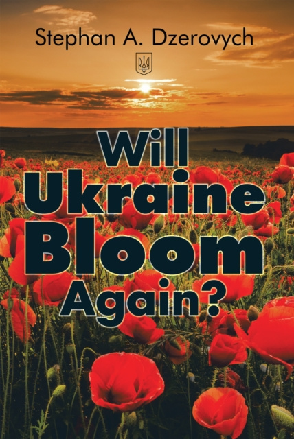 E-Book Will Ukraine Bloom Again? Stephan A. Dzerovych