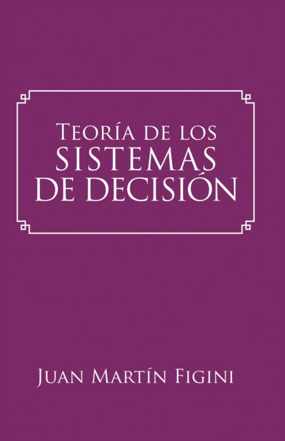 E-book Teoria De Los Sistemas De Decision Juan Martin Figini