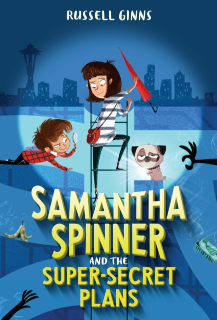 E-kniha Samantha Spinner and the Super-Secret Plans Russell Ginns