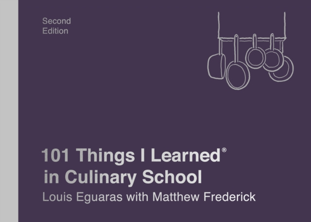 E-kniha 101 Things I Learned(R) in Culinary School (Second Edition) Louis Eguaras