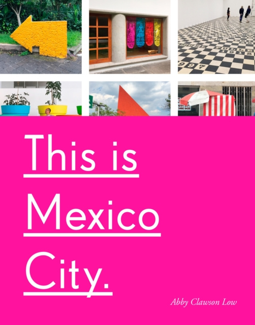 E-kniha This Is Mexico City Abby Clawson Low