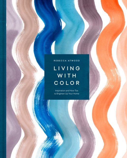 E-kniha Living with Color Rebecca Atwood