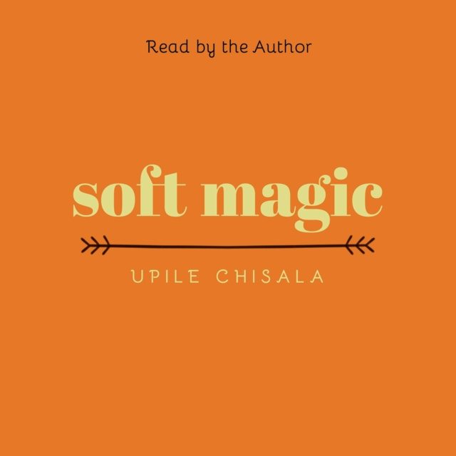 Audiobook soft magic Upile Chisala