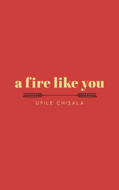 E-kniha a fire like you Upile Chisala