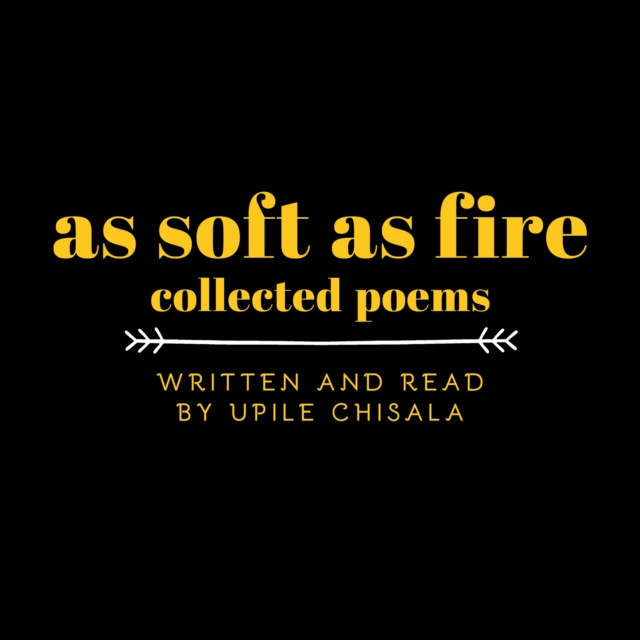 Audiokniha As Soft as Fire: Collected Poems Upile Chisala
