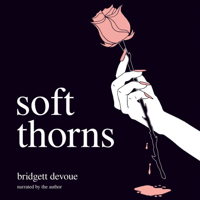Hangoskönyv Soft Thorns Bridgett Devoue