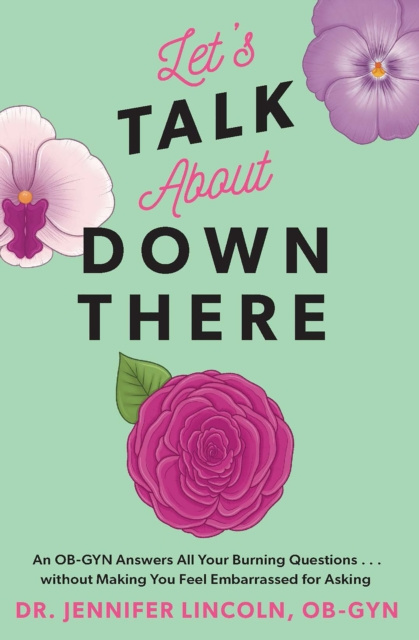 E-Book Let's Talk About Down There Jennifer Lincoln