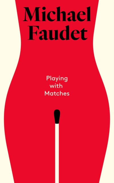 E-kniha Playing with Matches Michael Faudet