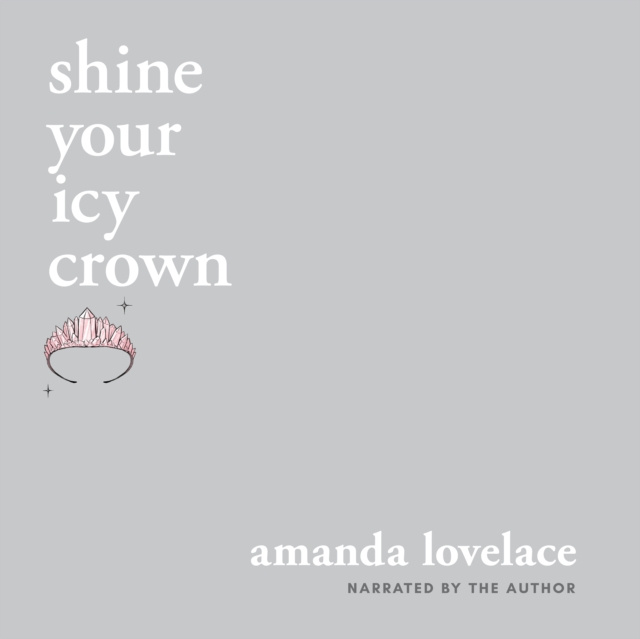 Audiokniha shine your icy crown Amanda Lovelace