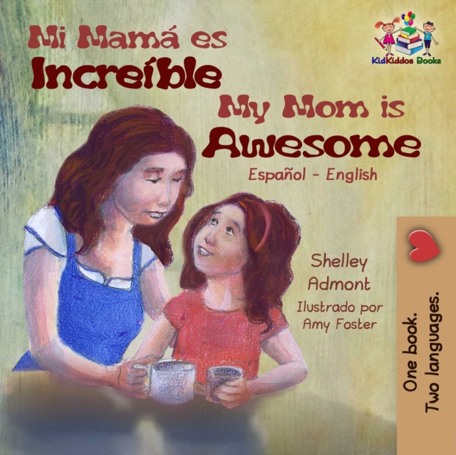 E-kniha Mi mama es incredible My Mom is Awesome Shelley Admont
