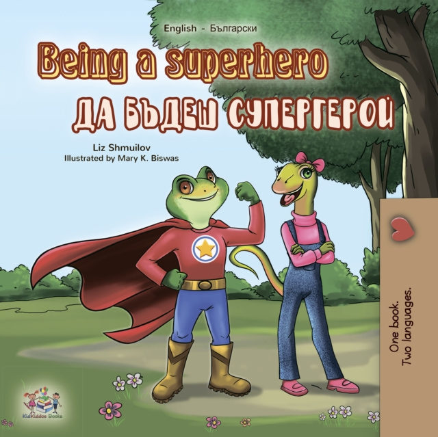 E-kniha Being a Superhero (English Bulgarian Bilingual Book) Liz Shmuilov