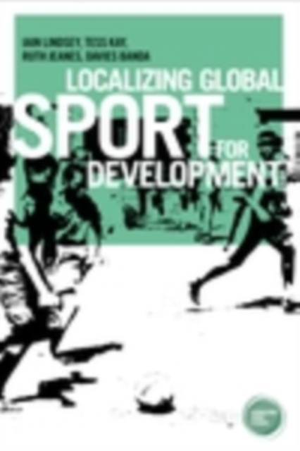 E-book Localizing global sport for development Iain Lindsey