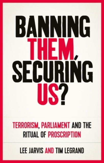 E-book Banning them, securing us? Lee Jarvis