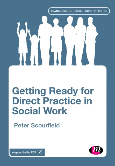 E-Book Getting Ready for Direct Practice in Social Work Peter Scourfield