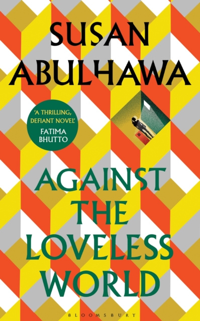 E-kniha Against the Loveless World Abulhawa Susan Abulhawa