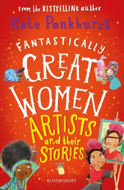 E-kniha Fantastically Great Women Artists and Their Stories Pankhurst Kate Pankhurst