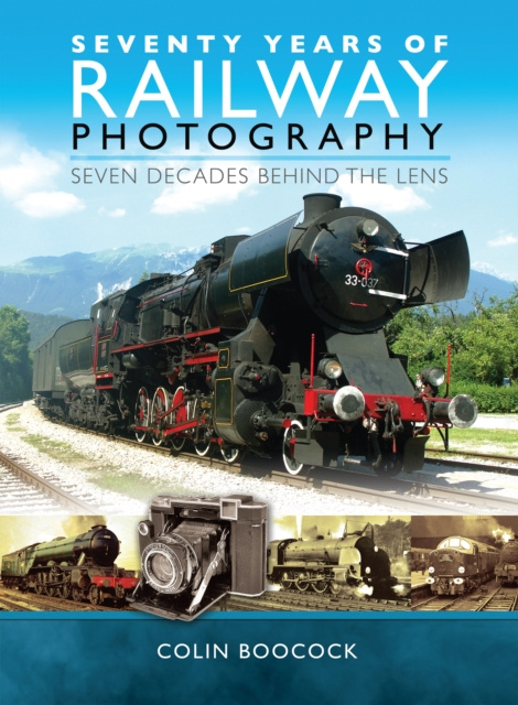 E-kniha Seventy Years of Railway Photography Colin Boocock