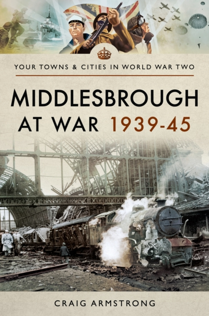 E-book Middlesbrough at War 1939-45 Armstrong Craig Armstrong
