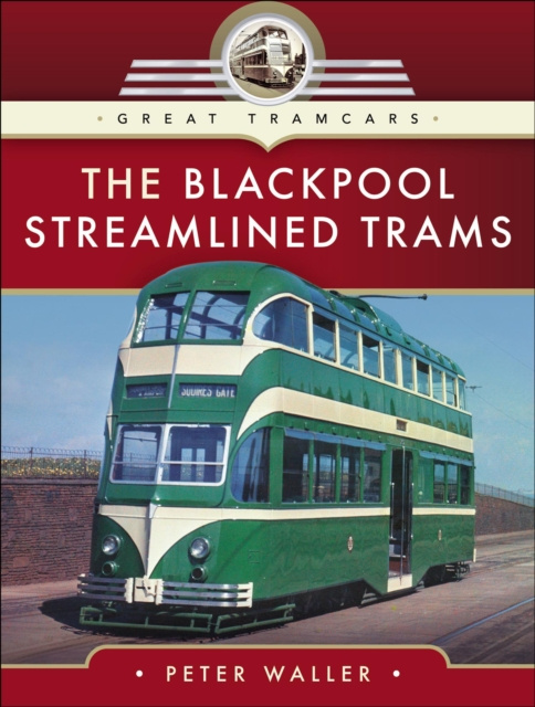 E-knjiga Blackpool Streamlined Trams Peter Waller