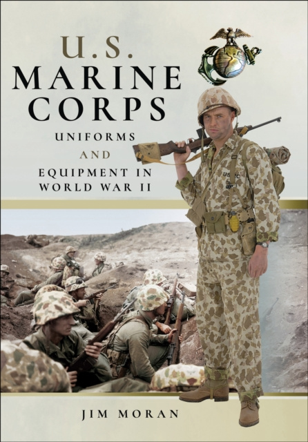 E-kniha U.S. Marine Corps Uniforms and Equipment in World War II Jim Moran
