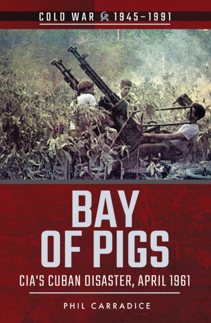 E-kniha Bay of Pigs Phil Carradice