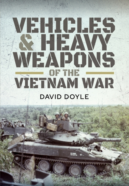 E-kniha Vehicles and Heavy Weapons of the Vietnam War Doyle David Doyle