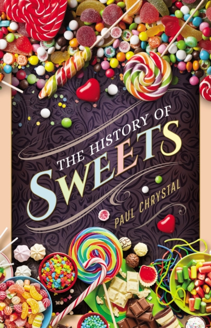 E-kniha History of Sweets Chrystal Paul Chrystal