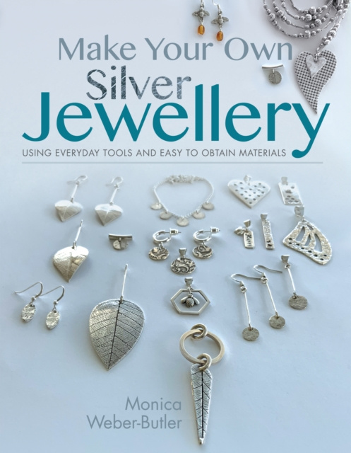 E-book Make Your Own Silver Jewellery Weber-Butler Monica Weber-Butler