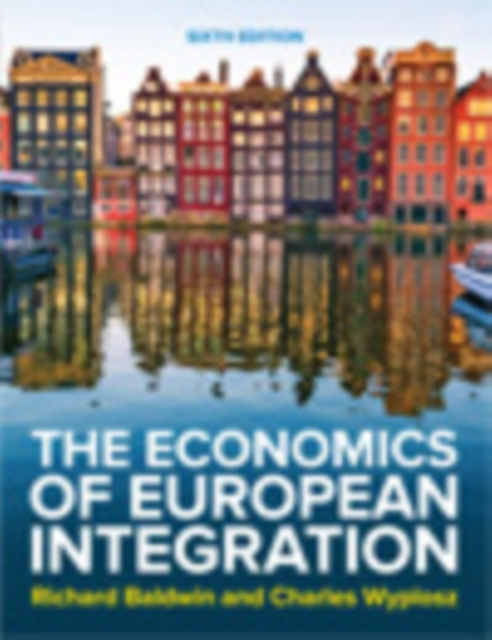 E-kniha EBOOK The Economics of European Integration 6e Richard Baldwin