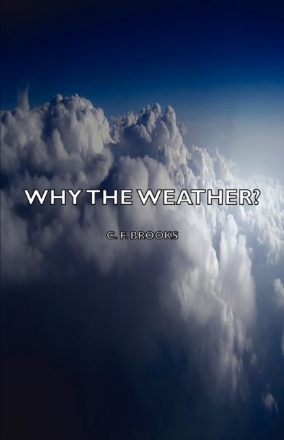 E-book Why the Weather? C. F. Brooks
