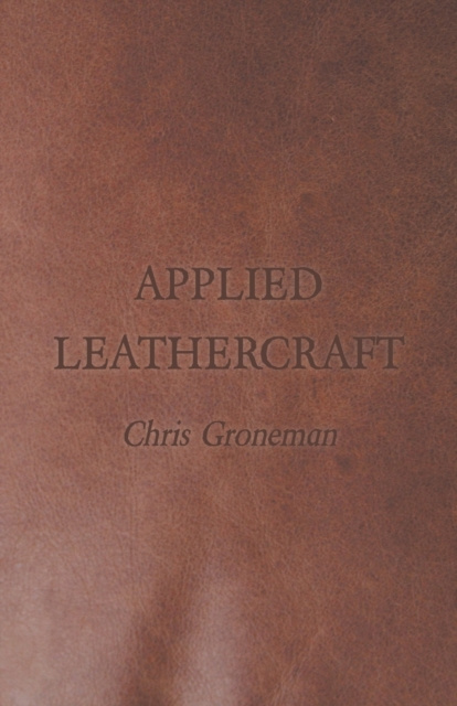 E-book Applied Leathercraft Chris Groneman