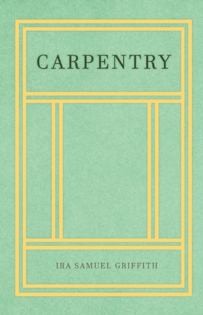 E-knjiga Carpentry Ira Samuel Griffith