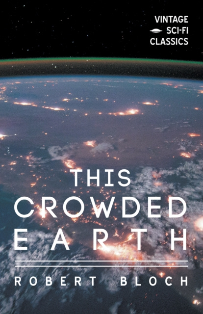 E-kniha This Crowded Earth Robert Bloch