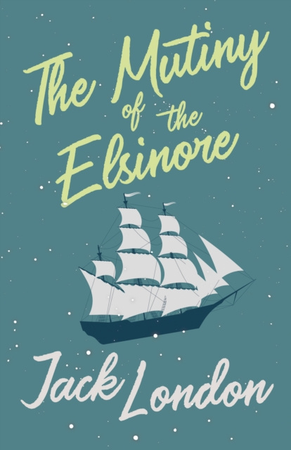 E-knjiga Mutiny of the Elsinore Jack London