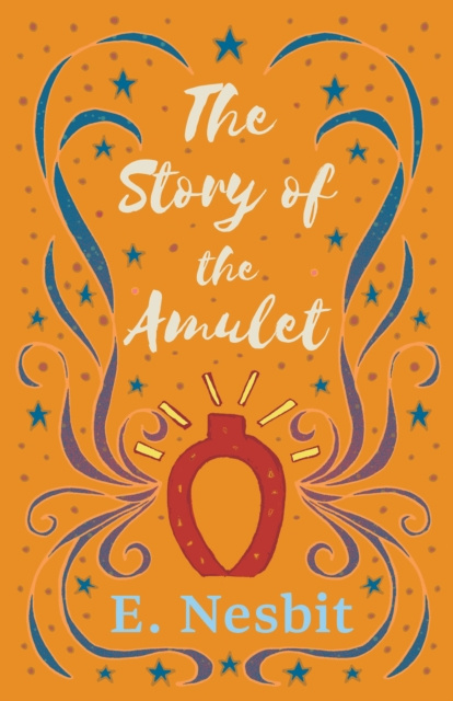 E-knjiga Story of the Amulet E. Nesbit