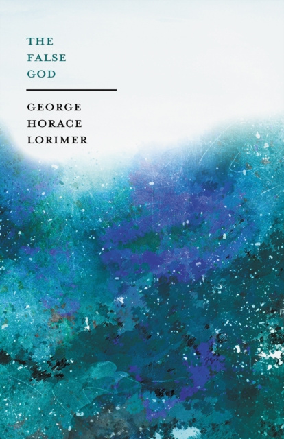E-knjiga False Gods George Horace Lorimer