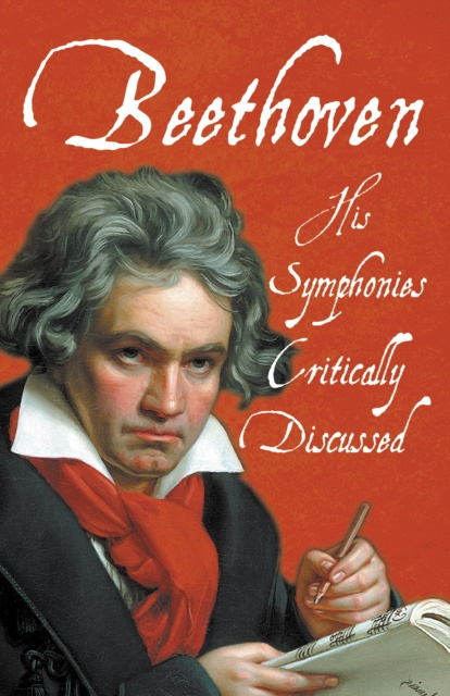 E-kniha Beethoven - His Symphonies Critically Discussed 