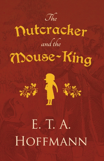 E-knjiga Nutcracker and the Mouse-King E. T. A. Hoffmann
