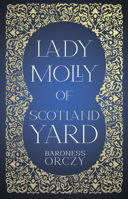 E-knjiga Lady Molly of Scotland Yard Baroness Orczy