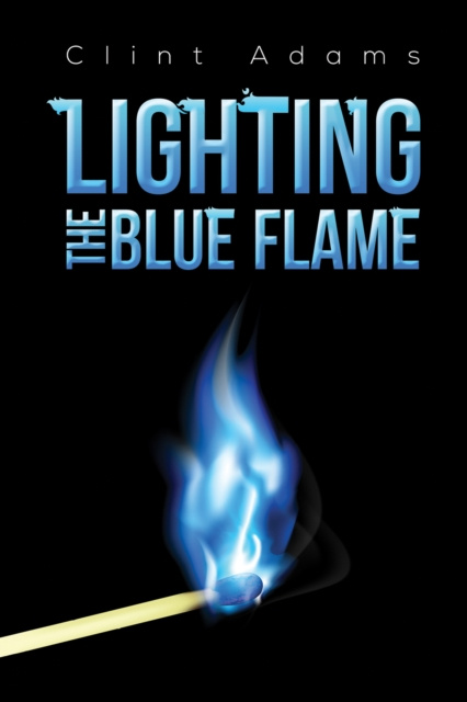E-book Lighting the Blue Flame Clint Adams