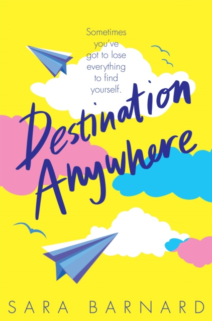 E-book Destination Anywhere Sara Barnard
